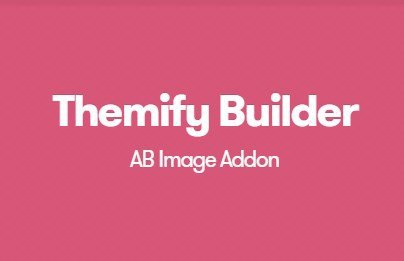 Themify Builder AB Image Addon - Themify Builder AB Image Addon v2.0.1 by Themify Free Download