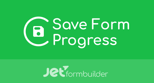 JetFormBuilder - Save Form Progress Addon
