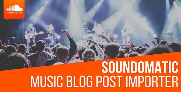 Soundomatic SoundCloud Automatic Post Generator Plugin for WordPress