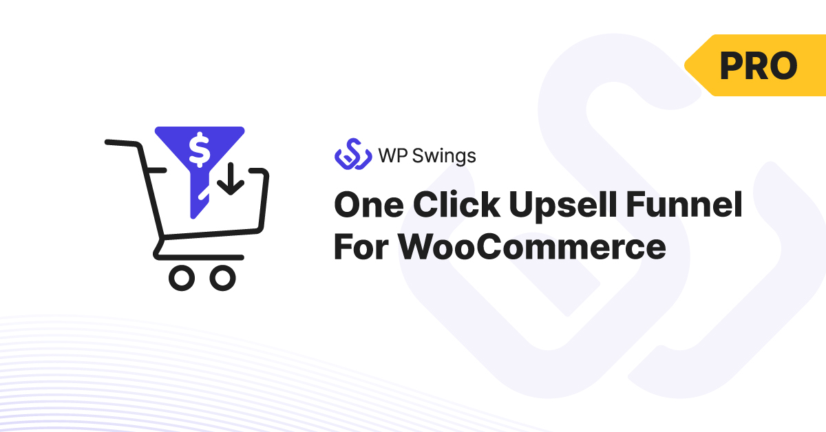 One Click Upsell Funnel For WooCommerce Pro by Wp Swings