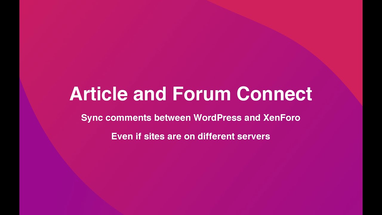 Article and Forum Connect: XenForo and WordPress