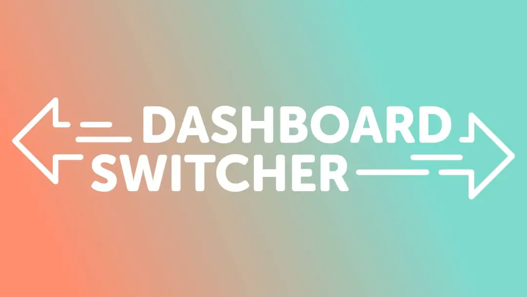 Dashboard Switcher - Customize your Clients WordPress Dashboard