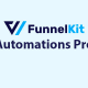 FunnelKit Automations Pro - FunnelKit Automations Pro v2.8.2 by Funnelkit Nulled Free Download